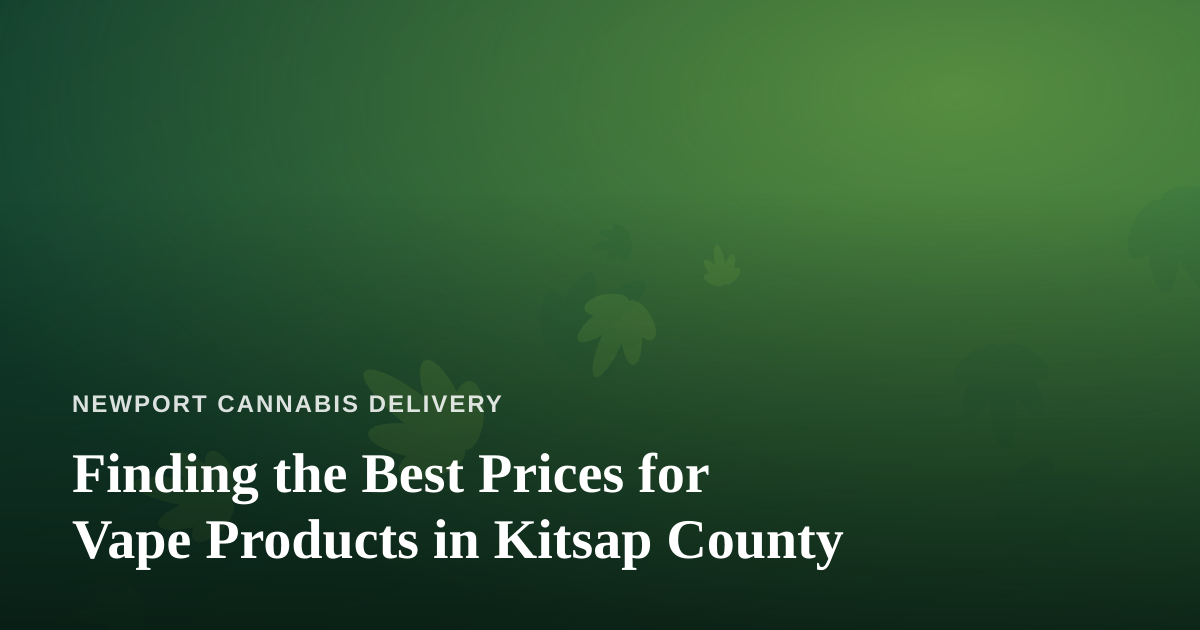 Finding the Best Prices for Vape Products in Kitsap County