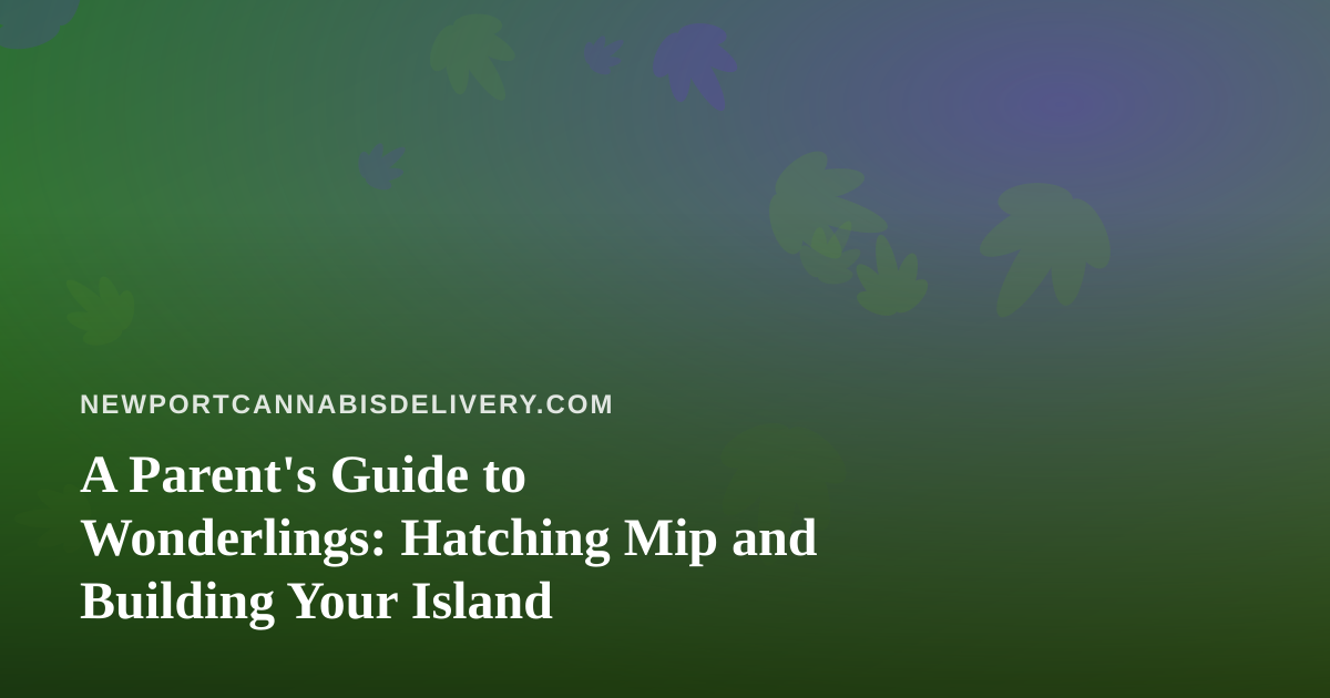 A Parent’s Guide to Wonderlings: Hatching Mip and Building Your Island