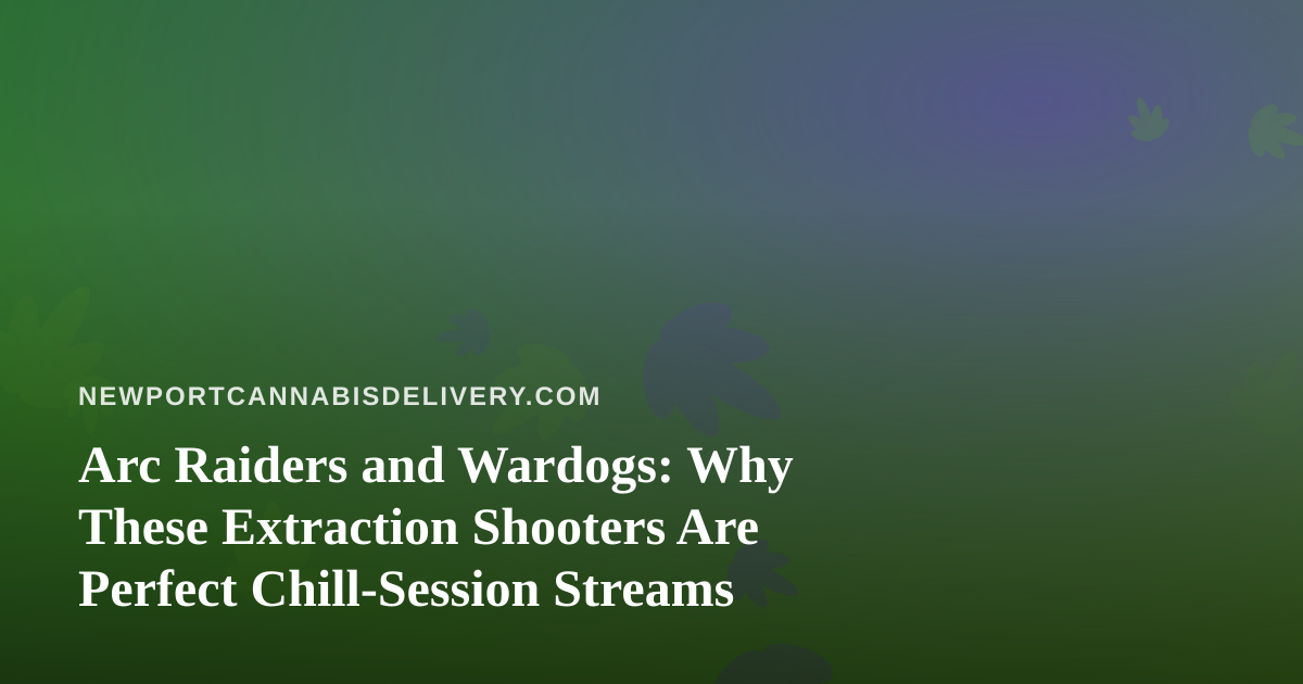 Arc Raiders and Wardogs: Why These Extraction Shooters Are Perfect Chill-Session Streams