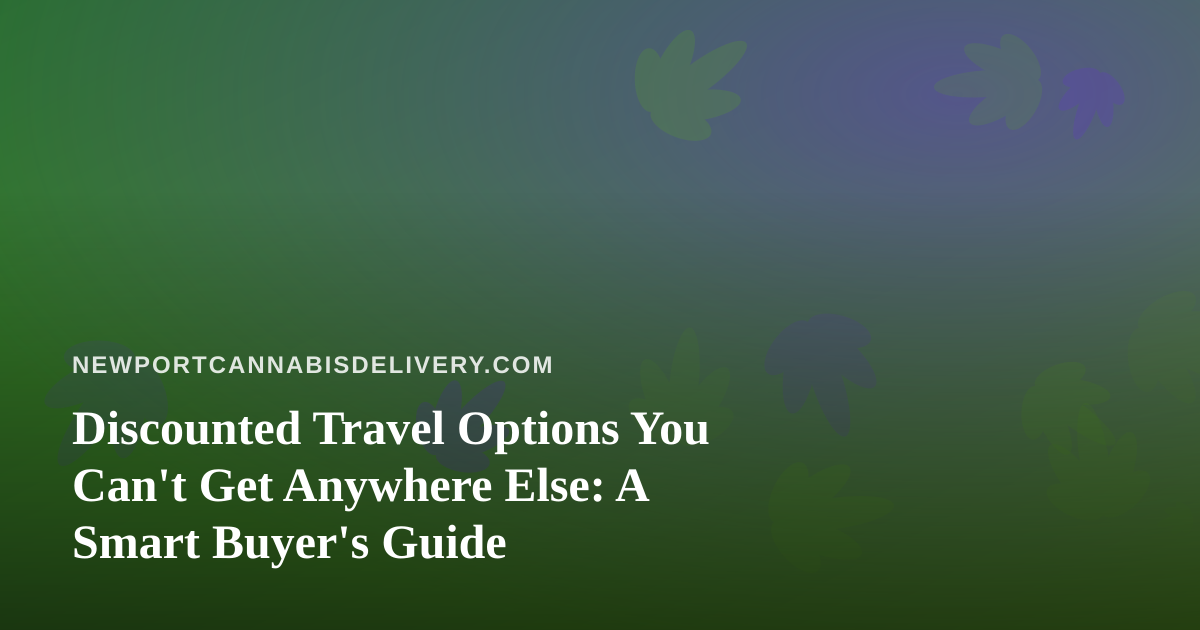 Discounted Travel Options You Can’t Get Anywhere Else: A Smart Buyer’s Guide